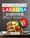 Easy & Delicious Lasagne for Everyone: 25 Best Recipes