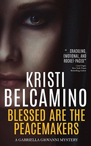 Blessed are the Peacemakers (Gabriella Giovanni Mysteries #5)