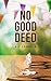 No Good Deed (Haverwood College, #3)