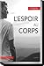 L'espoir au corps