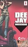 Dee jay underground