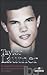 Taylor Lautner. La biografi...