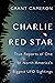 Charlie Red Star: True Repo...