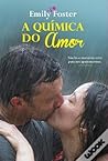 A Química do Amor by Emily Foster