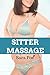Sitter Massage: An Older Man Younger Woman Erotica (Naughty Nanny's Book 4)