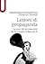 Lezioni di propaganda. La voce dei protagonisti da Aristotele... by Edoardo Novelli