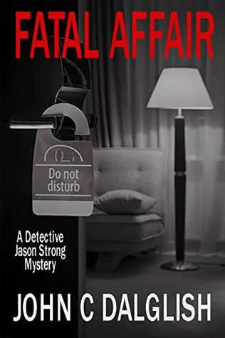 Fatal Affair (Detective Jason Strong, #16)