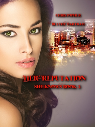 'Her' Reputation (She Knows, #3)