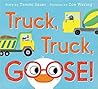Truck, Truck, Goose! by Tammi Sauer