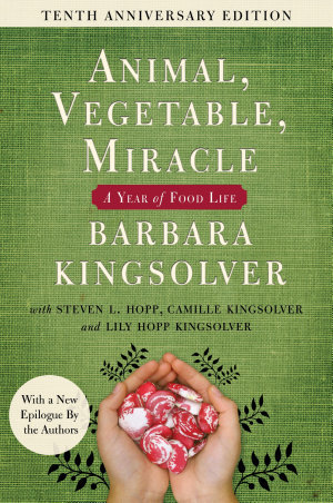 EBOOK Animal, Vegetable, Miracle: A Year of Food Life