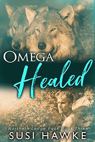 Omega Healed (Northern Lodge Pack, #3)