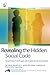 Revealing the Hidden Social Code by Marie Howley
