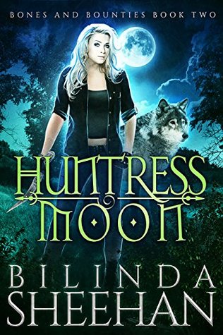Huntress Moon (Bones and Bounties #2)
