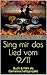 Sing mir das Lied vom 9/11: Do you have the courage for positive changes? Buch & Film als Gemeinschaftsprojekt (German Edition)
