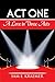 Act One: A Love in Three Acts