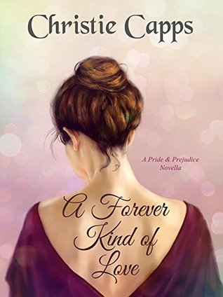 A Forever Kind of Love: A Pride & Prejudice Novella (Tender Affection)