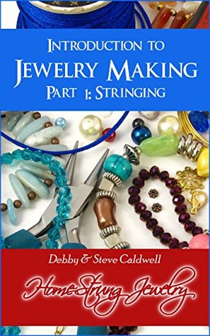 Introduction to Jewelry Making: Part 1: Stringing (Kindle Edition)