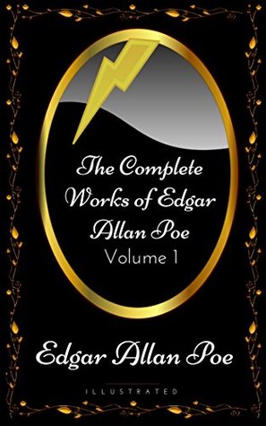 The Complete Works of Edgar Allan Poe - Volume 1