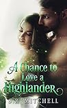 A Chance to Love a Highlander (Highland Chance #3)