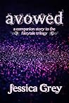 Avowed: A Companion Story to the Fairytale Trilogy (Fairytale Trilogy, #0.5)