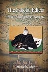 The Sakoku Edicts and the Politics of Tokugawa Hegemony, Student Edition The Sakoku Edicts and the Politics of Tokugawa Hegemony, Student Edition