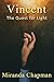Vincent: The Quest For Light (The Vincent Series #1)