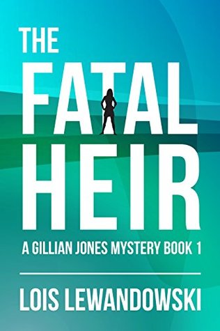 The Fatal Heir (Gillian Jones Mystery #1)