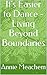 It's Easier to Dance - Living Beyond Boundaries