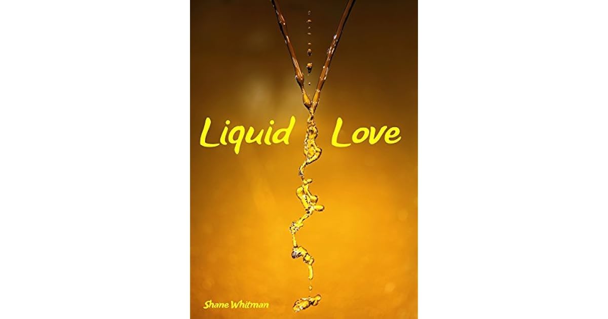 Liquid Love by Shane Whitman