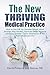 The New Thriving Medical Pr...