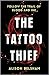 The Tattoo Thief (Sullivan ...