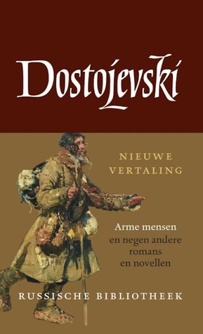 Verzamelde werken 1: Arme mensen en negen andere romans en novellen (Hardcover)