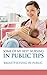 Some of My Best Nursing in Public Tips: Breastfeeding in Public