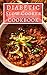 Diabetic Slow Cooker Cookbook: Delicious And Healthy Diabetic Diet Slow Cooker Recipes! (Diabetic Cookbook Book 1)