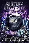 Shifter's University by K.R. Thompson