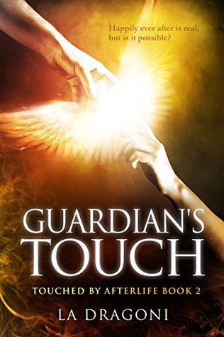 Guardian's Touch (Touched by Afterlife Book 2)