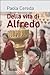 Della vita di Alfredo by Paola Cereda