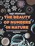 The Beauty of Numbers in Nature: Mathematical patterns and principles from the natural world