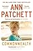 Commonwealth by Ann Patchett