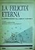 La felicità eterna. La rapp...