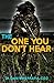 The One You Don't Hear
