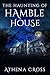 The Haunting of Hamble House by Athena Cross