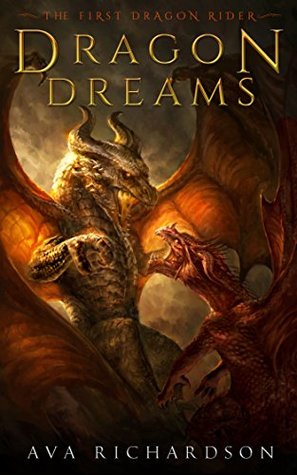 Dragon Dreams (The First Dragon Rider, #2)