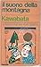 Il suono della montagna by Yasunari Kawabata
