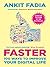 Faster: 100 Ways to Improve Your Digital Life (Updated Edition)