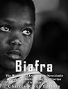 Biafra: The Histo...