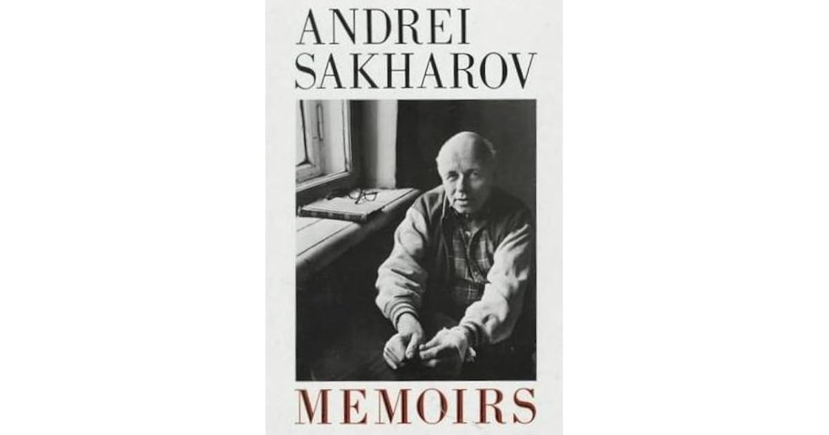 Memoirs by Andrei D. Sakharov