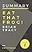 Summary: Eat That Frog! by ...