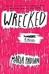 Wrecked by Maria Padian