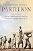 Partition: The story of Indian independence and the creation of Pakistan in 1947